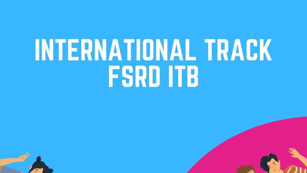 JOIN FSRD ITB INTERNATIONAL TRACK!